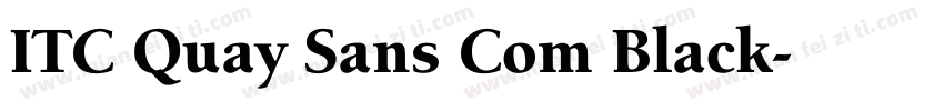 ITC Quay Sans Com Black字体转换